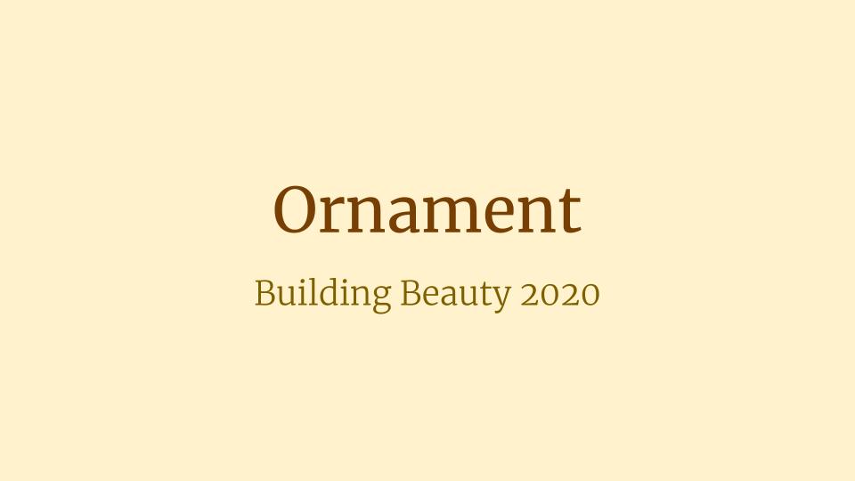 Building Beauty Ornament presentation intro